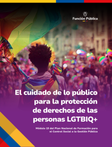 Portada de El cuidado de lo público  para la protección  de derechos de las  personas LGTBIQ+ - Módulo 19 del Plan Nacional de Formación para  el Control Social a la Gestión Pública